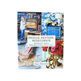 Amy Howard: Rescue, Restore, Redecorate Coffee Table Book
